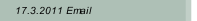 17.3.2011 Email