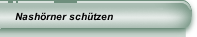 Nashörner schützen